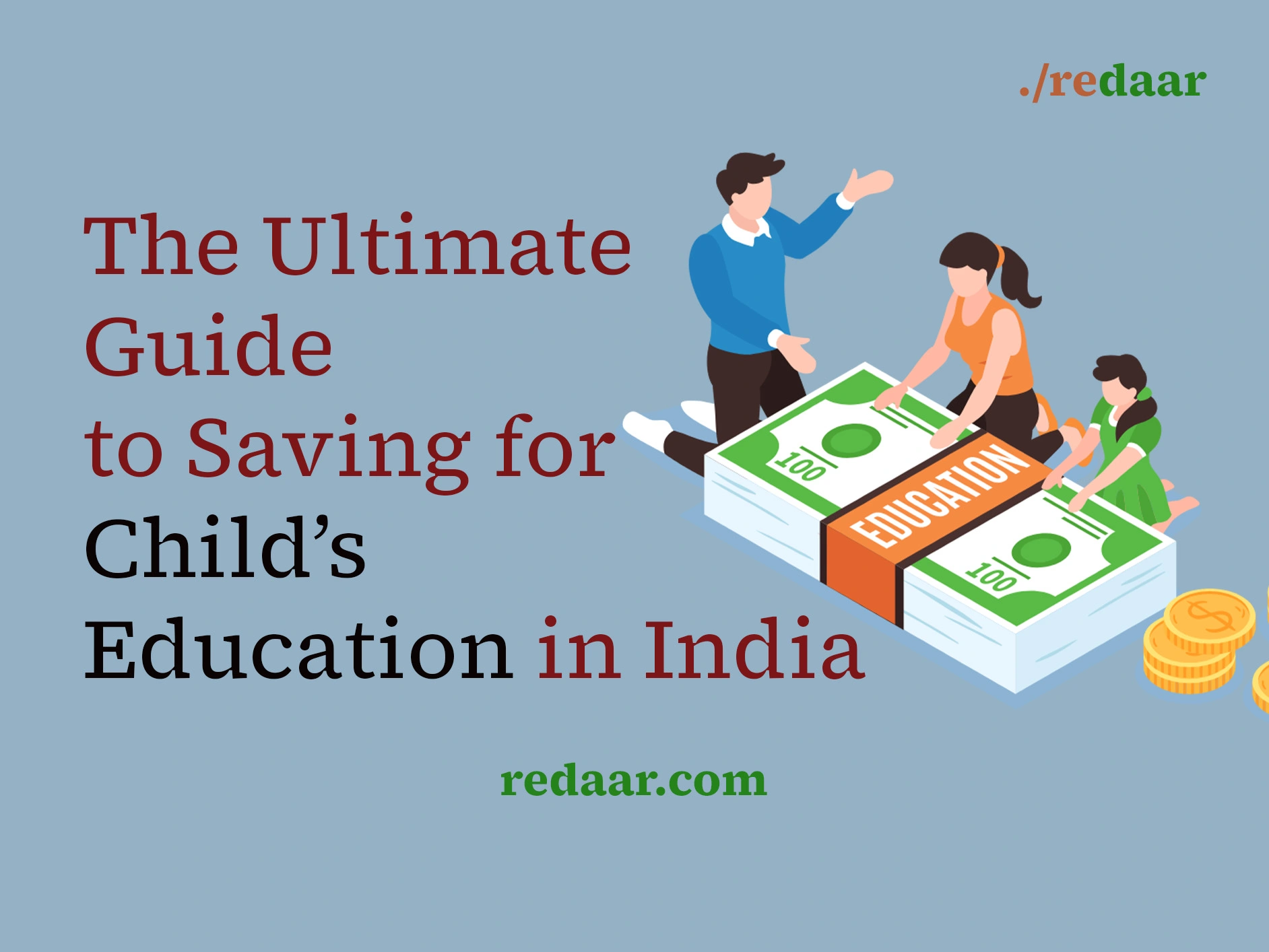 The Ultimate Guide to Save for Child’s Education in India