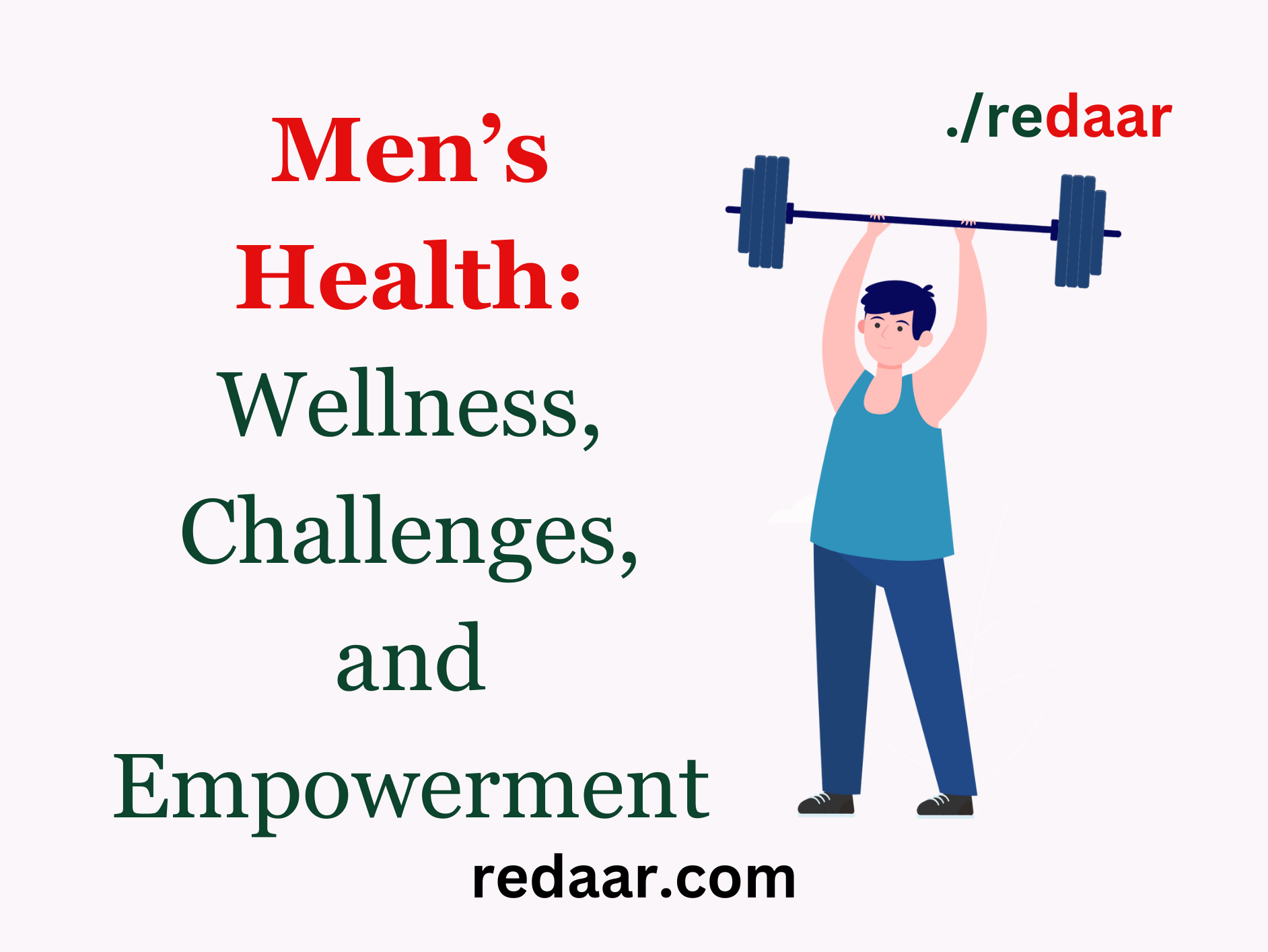 Men’s Health: Wellness, Challenges, and Empowerment