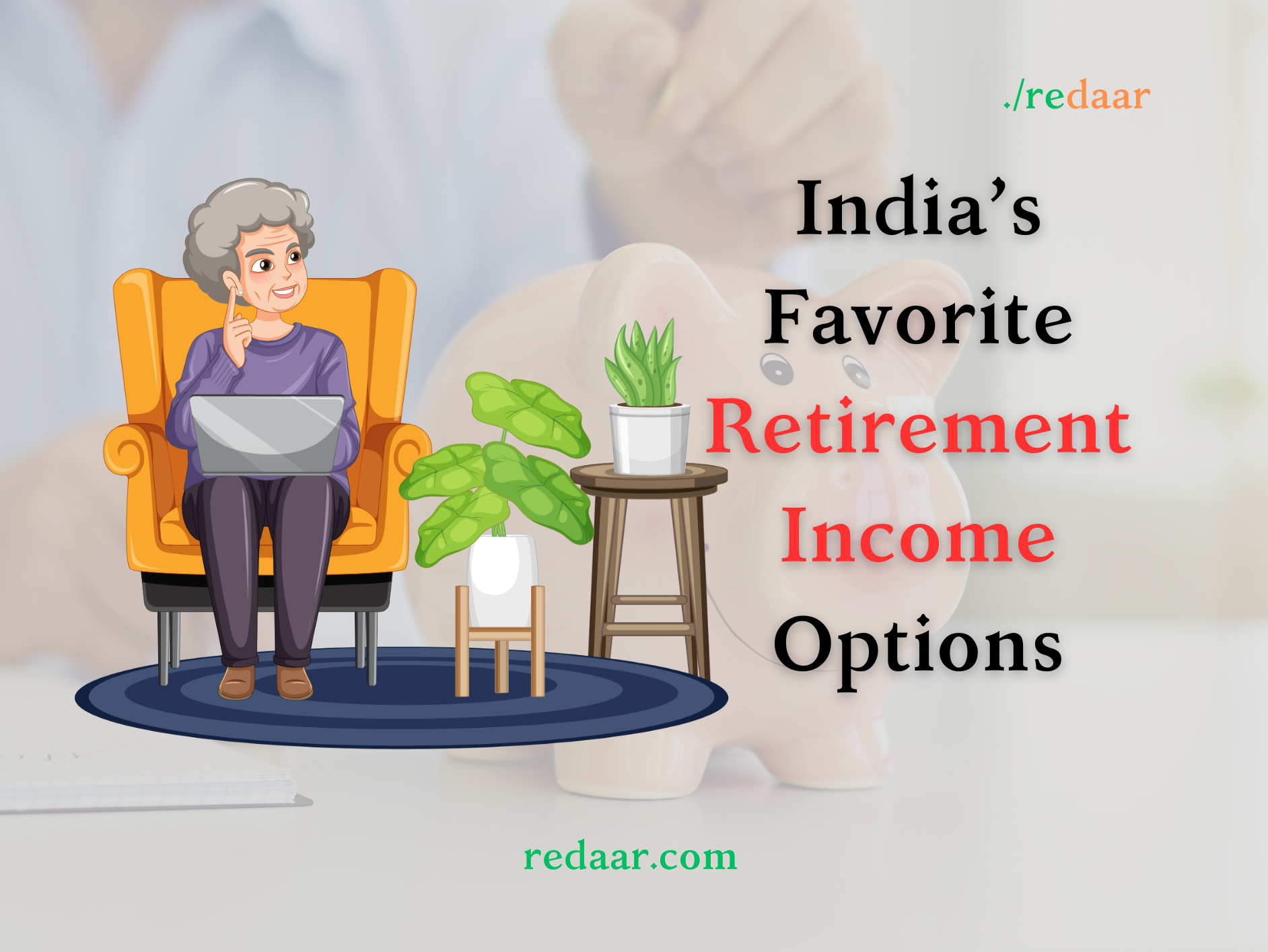 India’s Favorite Retirement Income Options